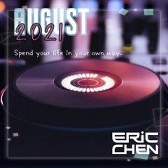 2021 August(Remix By DJ Eric Aka 小小軍20210826)