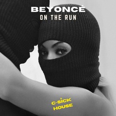 Beyonce - "On The Run" (C-Sick House Remix)