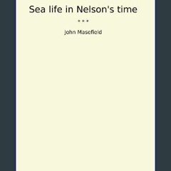 Read PDF 🌟 Sea life in Nelson's time (Classic Books) Pdf Ebook