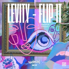 Levity - Flip It (Tape B Remix) [SKRiMZY Flip] FREE DOWNLOAD
