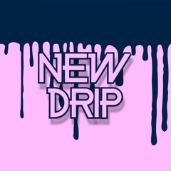 New Drip (Feat. Kid Hunxcho)