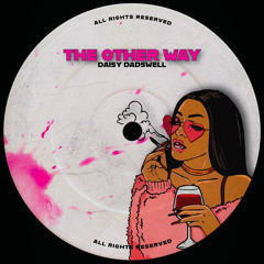 The Other Way (Chrystal- ‘The Days’ Edit)