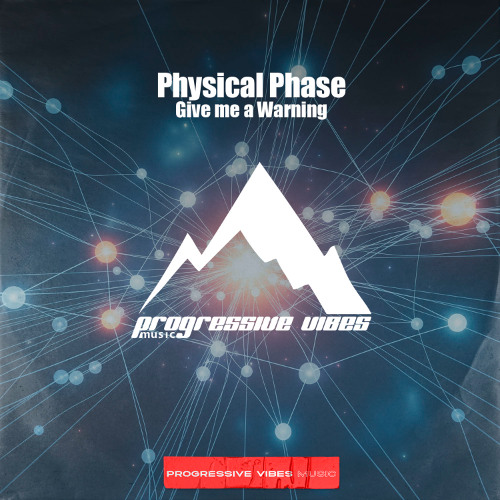 Physical Phase - Give me a Warning [Progressive Vibes Music - PVM1113]