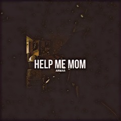 Help Me Mom