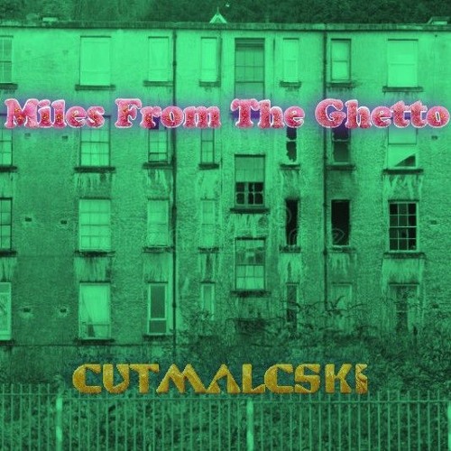 MILES FROM THE GHETTO
