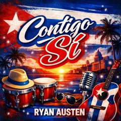 Contigo Si - Ryan Austen (Prod: Ryan Austen)