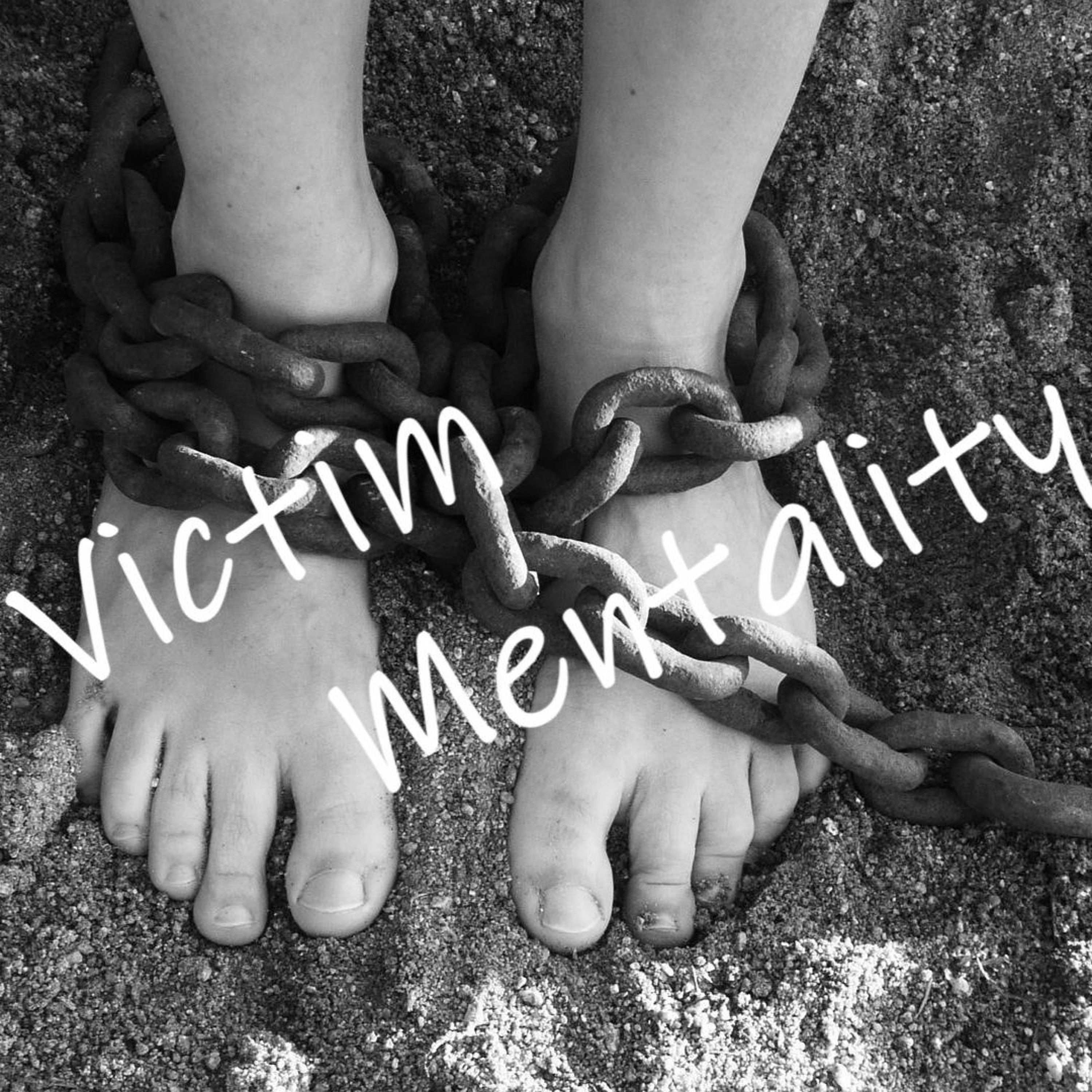 Victim Mentality