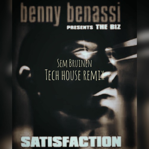 Satisfaction - Benny Benassi (Sem Bruinen Tech House Remix)
