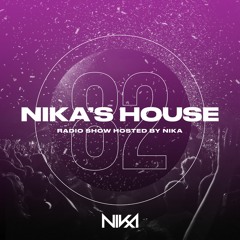 Nika's House - Episode 82 - DJ NIka (RadioShow)