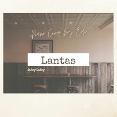 Juicy Luicy - Lantas (Piano Cover by Eqi)