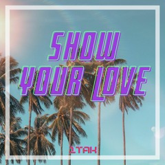 1Tak - Show Your Love