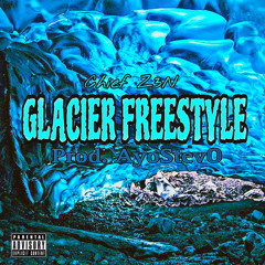 Glacier Freestyle (Prod. AyoStevO)