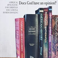 [Access] EBOOK EPUB KINDLE PDF Education: Does God Have an Opinion? by  Israel Wayne ☑️