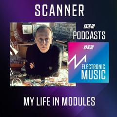 Scanner - My Life In Modules | Podcast