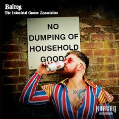 Premiere: Balrog - The Industrial Groove Association [KHA020]