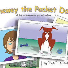 [Free] EPUB 📚 Chewey the Pocket Dog: A Pup Custom-Made for Adventure by  LC Jeffries
