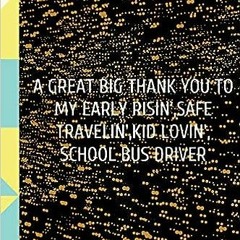 (Download❤️eBook)✔️ A Great Big Thank You To My Early Risin',Safe Travelin',Kid: for Christmas or Bi