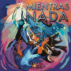 15 - Mientras Nada - Maldita soledad