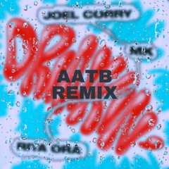 Joel Corry x MK x Rita Ora - Drinkin' (AATB Remix)