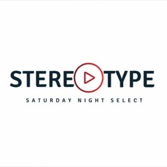 Stereotype - Saturday Night Select 2024 Vol 10