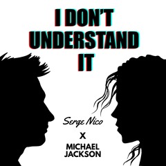 & Michael Jackson - I Don't Understand It
