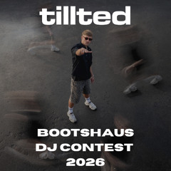 tillted - Bootshaus DJ Contest 2026