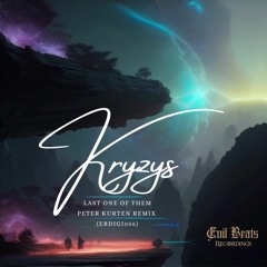 KRYZYS - Last One Of Them (Peter Kurten Remix)