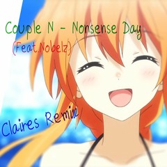 Couple N - Nonsense Day (feat. Nobelz) [Claires Remix]