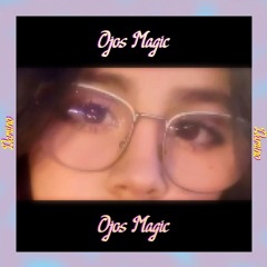 Ojosssss Magiccccc