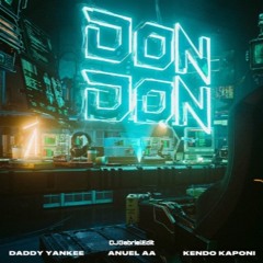 Daddy Yankee Ft Anuel AA Ft Kendo Kaponi - Don Don (((DEMO))) - DJGabrielEdit (Intro+Outro 105BPM)