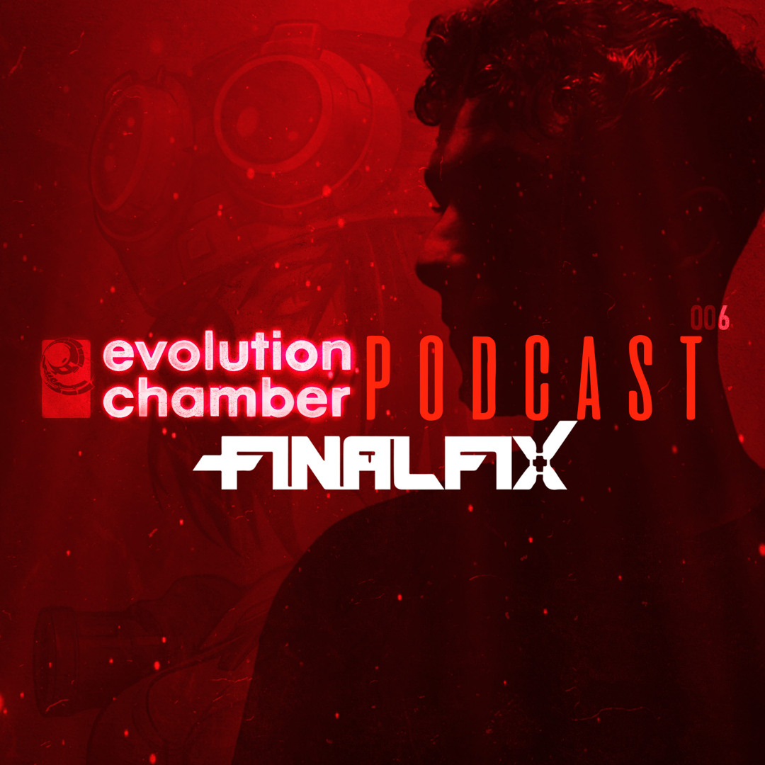Stream Evolution Chamber Podcast 006 - Finalfix by Evolution Chamber ...