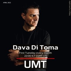 Dava Di Toma UMT Radio Show April 2022