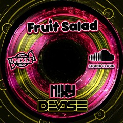 SWEET MIXES PODCAST Vol.1 - DJ's N!XY & DeV1Se - Fruit Salad