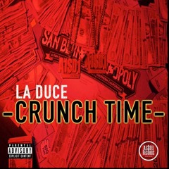 LA Duce - Crunch Time (Official Audio)