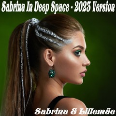 Sabrina In Deep Space - 2023 Version