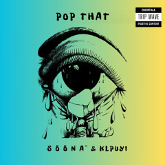 Pop That (Klpuyi & Sööna´)