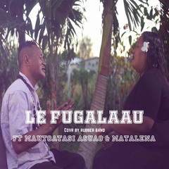 Le Fugala'au Lena (feat. Mautoatasi Asuao & Matalena Asuao)