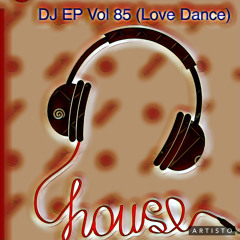 DJ EP VOL 85 (Love Dance)
