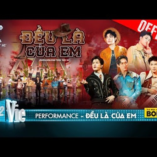 ĐỀU LÀ CỦA EM - Atus, Song Luân, Quang Trung, Anh Tú, Dương Domic  ATSH [Performance]