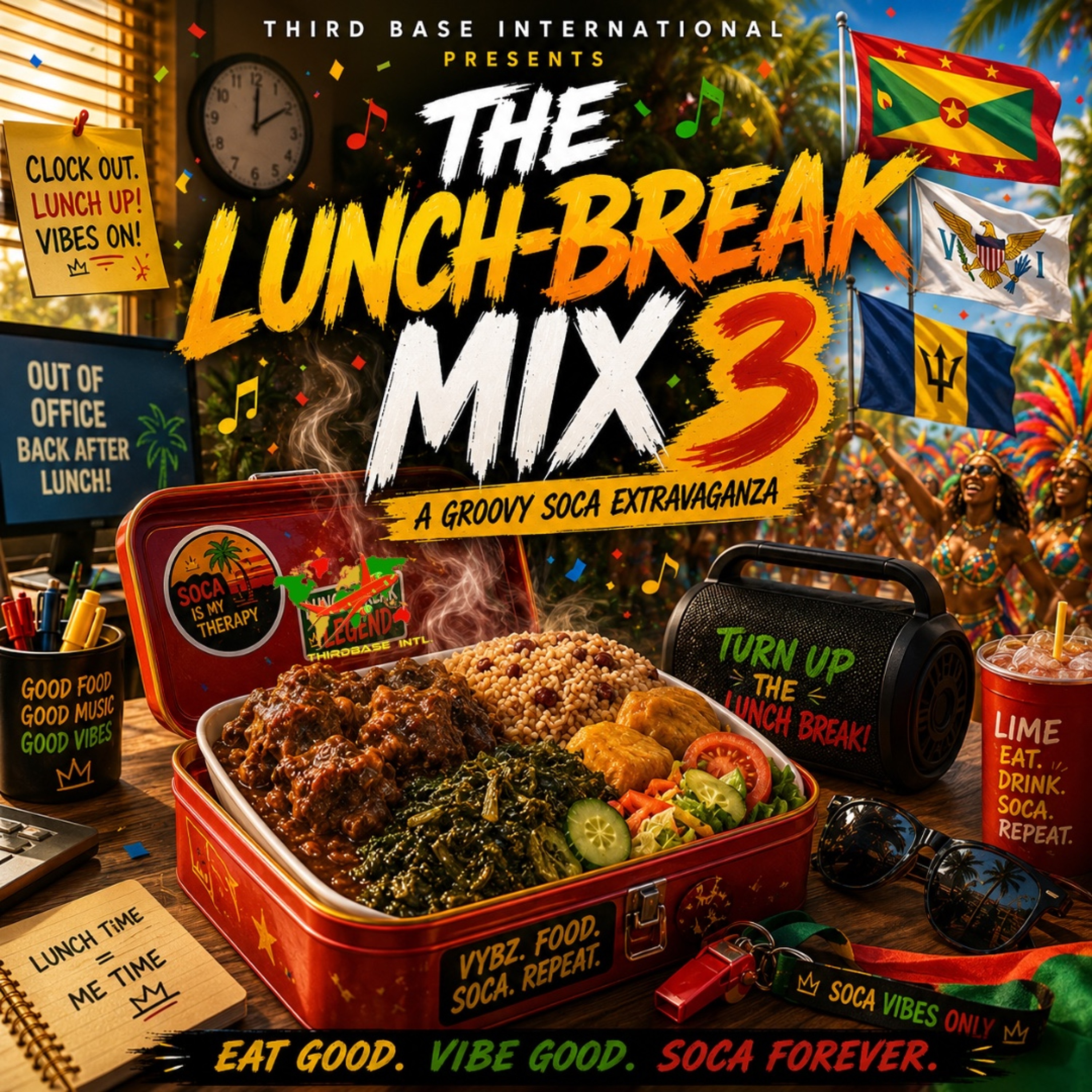 THE LUNCH-BREAK MIX 3 | A GROOVY SOCA EXTRAVAGANZA | DJ THIRD BASE INTERNATIONAL