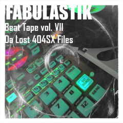 The Lost 404SX Files - Beat Tape Vol. VII