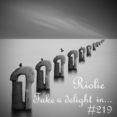 Take a delight in ... № 219 podcast