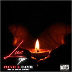 1 - IZLVH & Caym Collin - Luz
