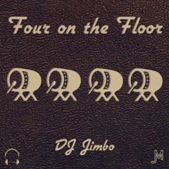 Four On The Floor (FREE DOWNLOAD)