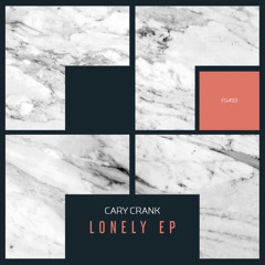 Cary Crank - Lonely