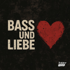 Bass & Liebe