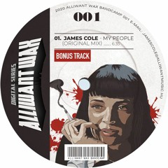 James Cole - My People (Original Mix) Aiw Wax Bandcamp Bonus FREE DOWNLOAD