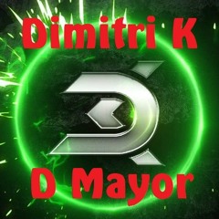 "Dimitri K" mini uptempo mix mixed by D Mayor