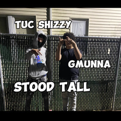 TuC Shizzy x Gmoney - Stood Tall