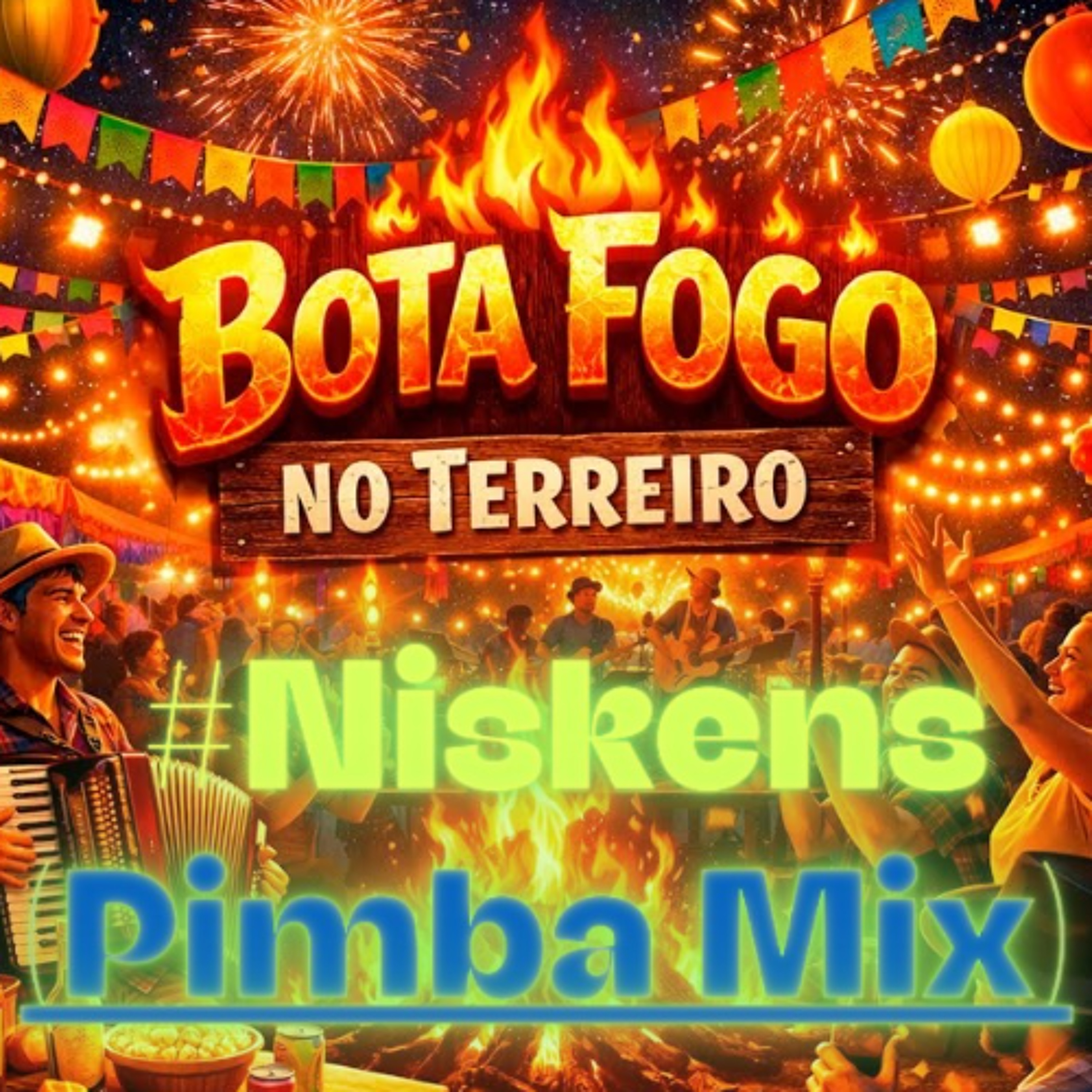Bota fogo no terreiro #Niskens (Pimba Mix) episode artwork